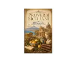 Copertina di "Proverbi Siciliani": un paesaggio incantevole con templi antichi, un vulcano, edifici barocchi, frutta e libri, che evoca la saggezza dei detti siciliani.