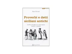 Copertina del libro "Proverbi e detti siciliani antichi", con illustrazioni di figure popolari siciliane e riferimenti ai detti siciliani sul cibo.