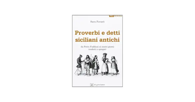 Copertina del libro "Proverbi e detti siciliani antichi", con illustrazioni di figure popolari siciliane e riferimenti ai detti siciliani sul cibo.